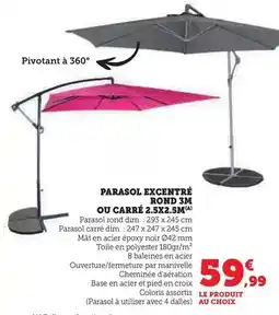 Super U 3m - parasol excentré rond 3m ou carré 2.5x2.5m offre
