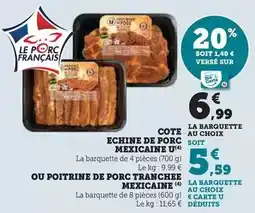 Super U U - cote echine de porc mexicaine ou poitrine de porc tranchee mexicaine offre