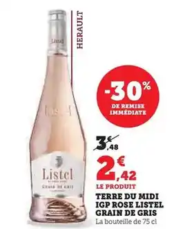 Hyper U Listel - terre du midi igp rose grain de gris offre