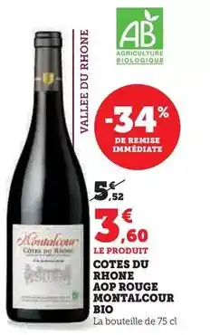Hyper U Montalcour - cotes du rhone aop rouge bio offre