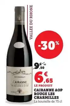 Hyper U Charmilles - cairanne aop rouge offre