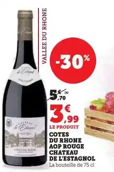 Hyper U Château de l'estagnol - cotes du rhone aop rouge offre