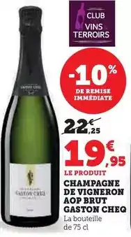 Hyper U Gaston cheq - champagne de vigneron aop brut offre