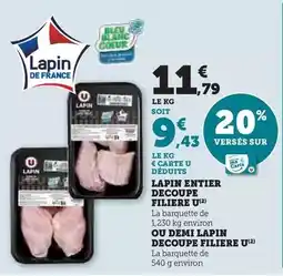 Hyper U U - lapin entier decoupe filiere u/ou demi lapin decoupe filiere offre