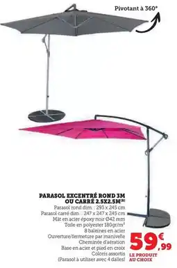 Hyper U 3m - parasol excentré roid 3m ou carré 25x2,3m offre