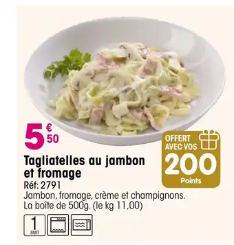 Croque Gel Tagliatelles au jambon et fromage offre