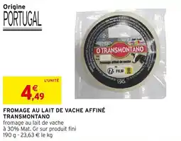 Intermarché Fromage au lait de vache affiné transmontano offre