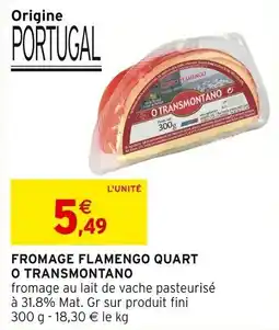 Intermarché Fromage flamengo quart o transmontano offre