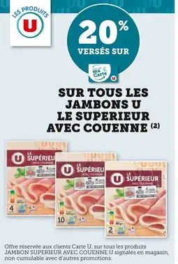 Super U Sur tous les jambons u le superieur avec couenne offre