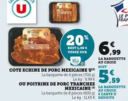 Super U Cote echine de porc mexicaine u ou poitrine de porc tranchee mexicaine offre