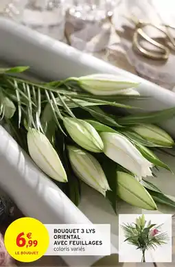Intermarché Bouquet 3 lys oriental avec feuillages offre