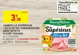 Intermarché Jambon le supérieur 25 % de sel conservation sans nitrite fleury michon offre