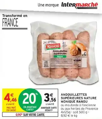 Intermarché Andouillettes supérieures nature monique ranou offre