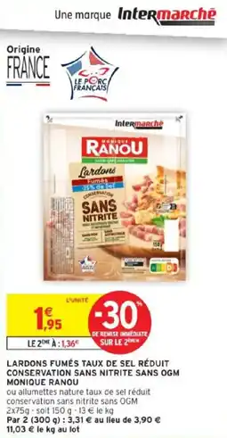 Intermarché Lardons fumés taux de sel réduit conservation sans nitrite sans ogm monique ranou offre