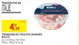 Intermarché Tronçons de poulpes marines baltic offre