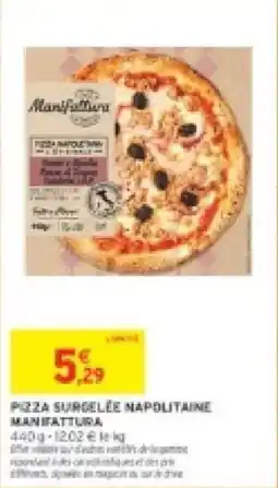 Intermarché Pizza surdelee napolitaine manifattura offre