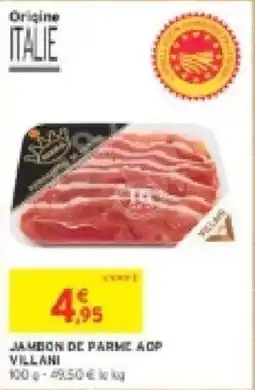 Intermarché Jambon de parme aop villani offre