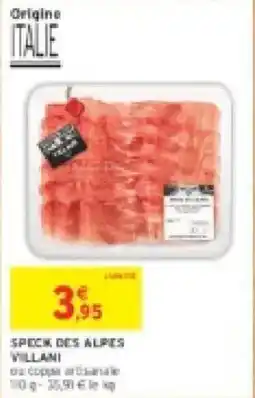 Intermarché Speck des alpes villani offre