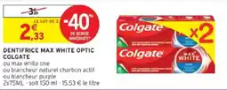 Intermarché Dentifrice max white optic colgate offre