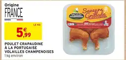 Intermarché VOLAILLES CHAMPENOISES Poulet Crapaudine à la Portugaise offre