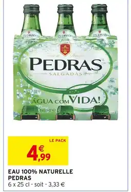 Intermarché PEDRAS Eau 100% naturelle offre