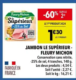 Supeco Fleury Michon Jambon Le Supérieur offre