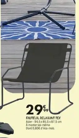 La Foir'Fouille Fauteuil relaxant tex offre