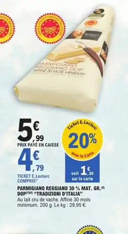 E.Leclerc Express TRADIZIONI D'ITALIA Parmigiano reggiano 30% mat gr dop offre