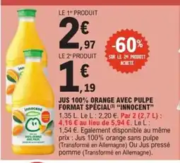 E.Leclerc Express INNOCENT Jus 100% orange avec pulpe format special offre