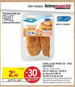 Intermarché Hyper CABILLAUD PANÉ X2 - MSC ODYSSÉE offre