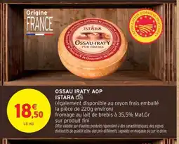 Intermarché Hyper OSSAU IRATY AOP ISTARA offre