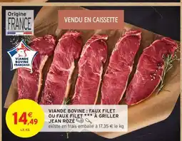 Intermarché Hyper Viande Bovine: Faux Filet ou Faux Filet à Griller Jean Rozé offre