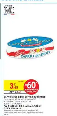 Intermarché Hyper CAPRICE DES DIEUX Offre Gourmande offre