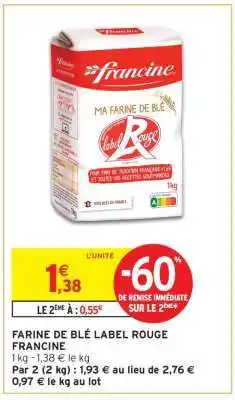 Intermarché Hyper FARINE DE BLÉ LABEL ROUGE FRANCINE offre