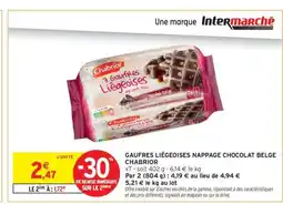 Intermarché Hyper Gaufres Liégeoises Nappage Chocolat Belge Chabrior offre