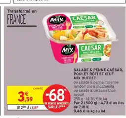Intermarché Hyper Salade & Penne César, Poulet Rôti et Œuf Mix Buffet offre