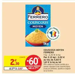 Intermarché Hyper Couscous Moyen Ferrero offre