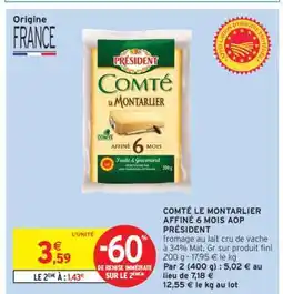 Intermarché Hyper COMTÉ LE MONTARLIER AFFINÉ 6 MOIS AOP PRÉSIDENT offre