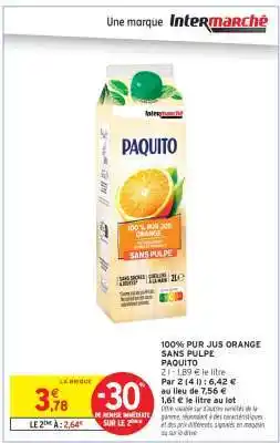 Intermarché Hyper 100% Pur Jus Orange Sans Pulpe Paquito offre