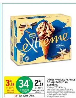 Intermarché Hyper CÔNES VANILLE PÉPITES DE NOUGATINE X6 EXTRÊME offre