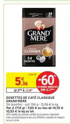 Intermarché Hyper Dosettes De Café Classique Grand Mere offre