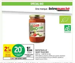 Intermarché Hyper RATATOUILLE SAINT ÉLOI BIO offre