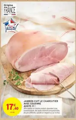 Intermarché Contact JAMBON CUIT LE CHARCUTIER AVEC COUENNE offre