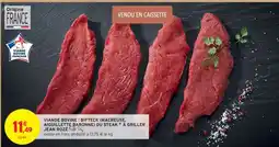 Intermarché Contact VIANDE BOVINE : BIFTECK (MACREUSE, AIGUILLETTE BARONNE) OU STEAK À GRILLER JEAN ROZÉ offre