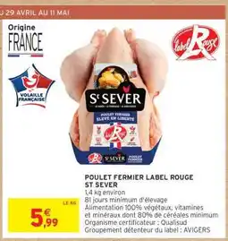 Intermarché Contact POULET FERMIER LABEL ROUGE ST SEVER offre