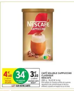 Intermarché Contact Café Soluble Cappuccino Classique Nescafé offre