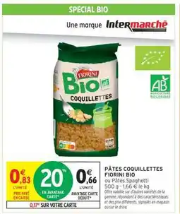 Intermarché Express PÂTES COQUILLETTES FIORINI BIO offre