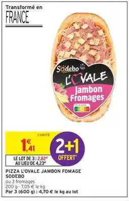 Intermarché Pizza L'Ovale Jambon Fromage offre
