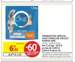 Intermarché Express PURINA ONE BIFENSIS SPÉCIAL CHAT STÉRILISÉ offre