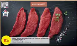 Intermarché VIANDE BOVINE : BIFTECK (MACREUSE, AIGUILLETTE BARONNE) OU STEAK * À GRILLER offre